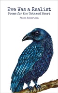 Cover: Eve Was a Realist: Poems for the Untamed Heart - Fiona Robertson