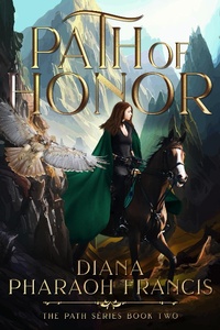 Enlarge image Cover: Path of Honor (Path Series, #2) - Diana Pharaoh Francis