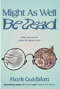 Enlarge image Cover: Might As Well Be Dead - NewHavenPublishingLtd