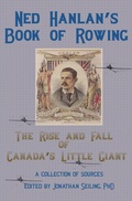 Cover: Ned Hanlan's Book of Rowing - Gelassenheit Publications