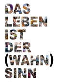 Cover: Das Leben ist der Wahnsinn - tredition