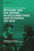 Cover: Richard und Ida Dehmel im Kulturbetrieb der Moderne um 1900 - De Gruyter