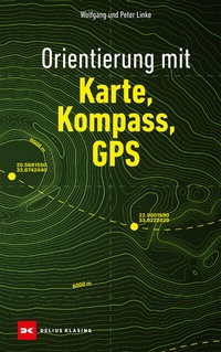 Abbildung von: Orientierung mit Karte, Kompass, GPS - Delius Klasing