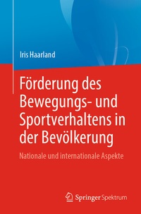 Abbildung von: Förderung des Bewegungs- und Sportverhaltens in der Bevölkerung - Springer Spektrum