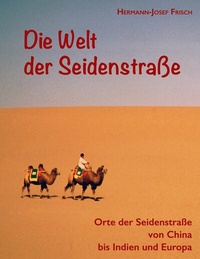 Abbildung von: Die Welt der Seidenstraße - BoD - Books on Demand
