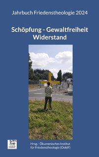 Bild vergrößern Bild: Schöpfung - Gewaltfreiheit - Widerstand - BoD - Books on Demand