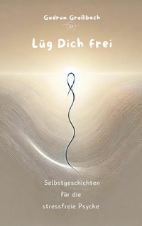 Abbildung von: Lüg Dich frei - epubli