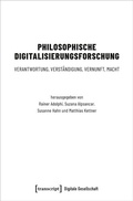 Cover: Philosophische Digitalisierungsforschung - transcript