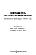 Cover: Philosophische Digitalisierungsforschung - transcript