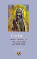 Cover: CHRISTUS und das Schicksal des Menschen auf der Erde - Gesundheitspflege initiativ
