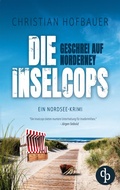 Cover: Geschrei auf Norderney Die humorvolle Nordsee-Krimi-Reihe - Die Inselcops-Reihe