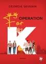 Cover: Operation »For K« - Main Verlag