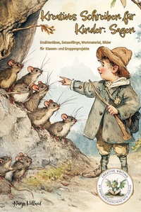 Abbildung von: Kreatives Schreiben für Kinder: Sagen - Papierfresserchens MTM-Verlag + CAT creativ