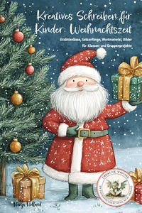 Abbildung von: Kreatives Schreiben für Kinder: Weihnachtszeit - Papierfresserchens MTM-Verlag + CAT creativ