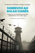 Cover: Sobrevivi ao gulag chin&ecirc;s - Editora Moinhos
