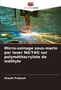 Cover: Micro-usinage sous-marin par laser Nd - Editions Notre Savoir