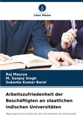 Cover: Arbeitszufriedenheit der Beschaeftigten an staatlichen indischen Universitaeten - Verlag Unser Wissen