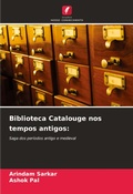 Cover: Biblioteca Catalouge nos tempos antigos - Edicoes Nosso Conhecimento