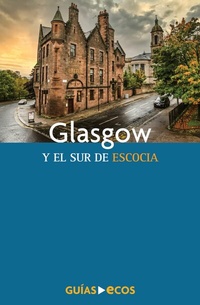 Abbildung von: Glasgow y el sur de Escocia - Ecos Travel Books