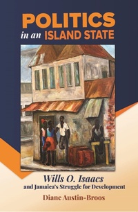 Enlarge image Cover: Politics in an Island State - University of the West Indies Press