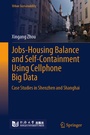 Cover: Jobs-Housing Balance and Self-Containment Using Cellphone Big Data - Springer