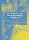 Cover: The Shapes of Ideas: Chinese Philosophy in Cultural Relics - Palgrave Macmillan
