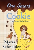 Cover: One Smart Cookie (Nutrition Mafia Mysteries, #2) - Maria Schneider