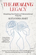 Cover: The Healing Legacy - Breaking the Chains of Generational Trauma (Personal Development Series, #5) - Gemma A. Summers