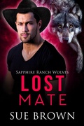 Cover: Lost Mate (Sapphire Ranch Wolves, #4) - Sue Brown