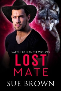 Enlarge image Cover: Lost Mate (Sapphire Ranch Wolves, #4) - Sue Brown