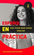 Cover: Learn European Spanish with "Spanish in Use: Volume 2" (Start learning European Spanish from the ground up with these 5 books., #2) - Mohamed Elshenawy