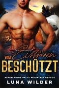 Cover: Vom Eisb&auml;ren Besch&uuml;tzt (Aspen Ridge Pack: Mountain Rescue, #4) - Luna Wilder