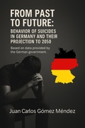 Bild: From the Past to the Future: Suicide Behavior in Germany and its Projection to 2050 (Research published in English, #7) - Juan Carlos G&oacute;mez M&eacute;ndez