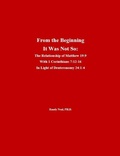 Abbildung von: From the Beginning It Was Not So:  The Relationship of Matthew 19:9 With 1 Corinthians 7:12 - 15 In Light of Deuteronomy 24:1 - 4 - Randy Neal, PH.D.