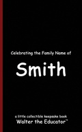 Cover: Celebrating the Family Name of Smith - Silent King Books