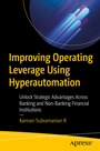 Cover: Improving Operating Leverage Using Hyperautomation - APress