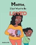 Cover: Mama, I Just Want to Be Loved - Page Publishing
