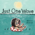 Cover: Just One Wave - Abrams Books for Young Readers