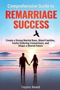 Cover: Comprehensive Guide to Remarriage Success - Enlighten Press, LLC