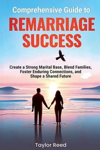 Enlarge image Cover: Comprehensive Guide to Remarriage Success - Enlighten Press, LLC