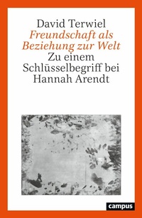 Abbildung von: Freundschaft als Beziehung zur Welt - Campus