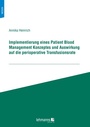 Bild: Implementierung eines Patient Blood Management Konzeptes und Auswirkung auf die perioperative Transfusionsrate - Lehmanns Media