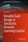 Cover: Variable Gain Design in Stochastic Iterative Learning Control - Springer