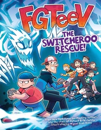 Enlarge image Cover: FGTeeV: The Switcheroo Rescue! - HarperAlley