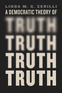 Enlarge image Cover: A Democratic Theory of Truth - University of Chicago Press