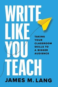 Enlarge image Cover: Write Like You Teach - University of Chicago Press