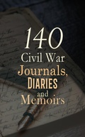 Cover: 140 Civil War Journals, Diaries and Memoirs - e-artnow