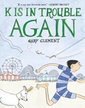 Cover: K Is in Trouble AGAIN (A Graphic Novel) - Little, Brown Young Readers