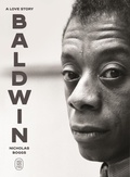 Cover: Baldwin: A Love Story - Farrar, Straus and Giroux