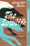 Cover: The Lowlife (Faber Editions) - Faber & Faber
